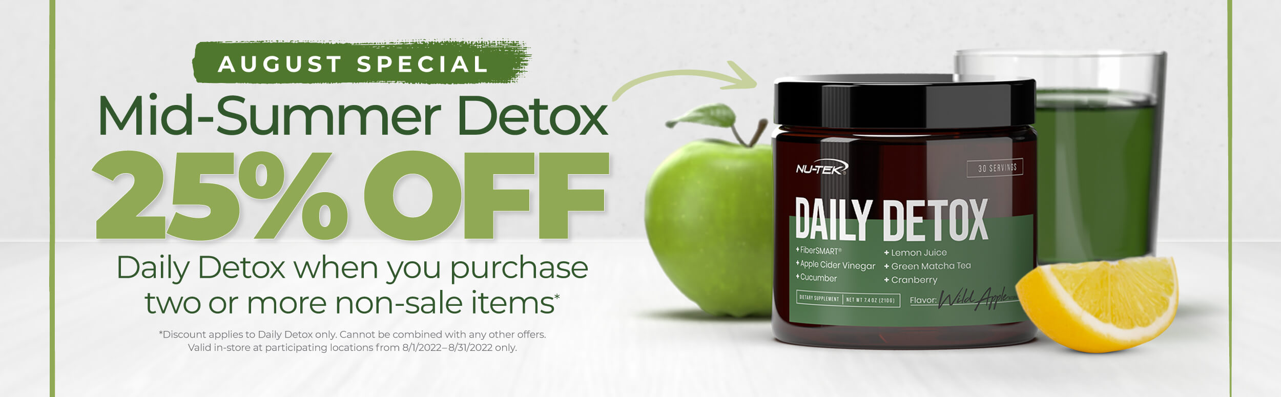 August special Mid-Summer Detox 25% off Daily Detox when you purchase two or more non-sale items